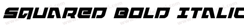Squared Bold Italic字体转换